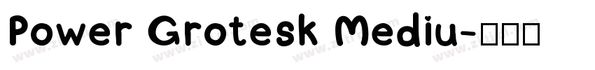 Power Grotesk Mediu字体转换
